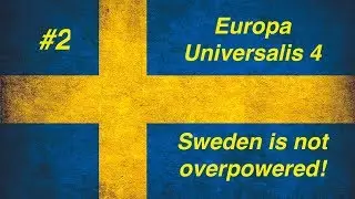 EU4. #2 - Швеция. Продолжение