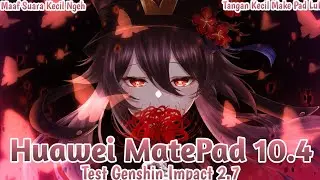 Huawei Matepad 10.4 Genshin impact 2.7