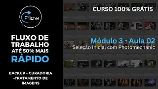 Seleção Inicial com o Photomechanic / Módulo 03 Aula 02