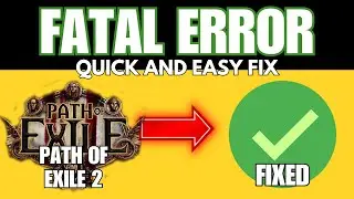 Effective Solutions for the FATAL ERROR in PATH OF EXILE 2 2025