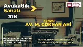 #AvukatlıkSanatı | Av. M. Gökhan Ahi | Üstatlardan meslek sırları