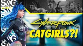 Cyberpunk 2077 Lore Dive! Catgirls and Exotic Body Modifications!