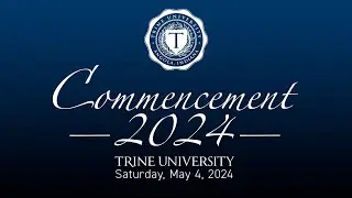 Trine University Commencement 2024