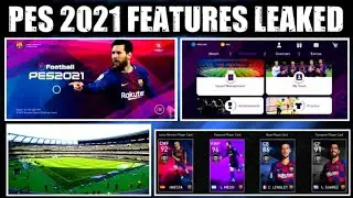 Pes 2021 Features Leaks And Rumours | Pes 2021 Mobile & PC
