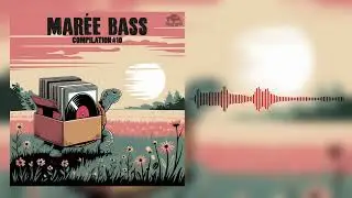 Marée BASS Compilation #10