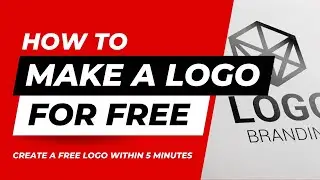How To Make A FREE Logo Online In 5 Minutes | Create a FREE Logo For Your Business