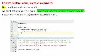 Can we declare main() method as private | Core Java Interview Question