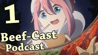 Kobe's Beef-cast Ep 1: Crunchyroll, Discord & The Worst Youtube Channels