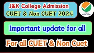 Important Update for all CUET & Non CUET Colleges Admission 2024