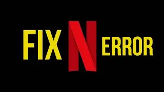 How to Fix Can’t Watch Netflix on Mac