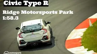 2021 Civic Type R Track day | The Ridge Motorsports Park 1:58.3