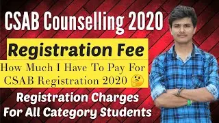 CSAB Counselling 2020 Registration fee details | CSAB Counselling 2020 Procedure