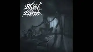 BLEED THIS EARTH - The Shapes That Stood in Silence [FULL ALBUM] 2024  **including lyrics**
