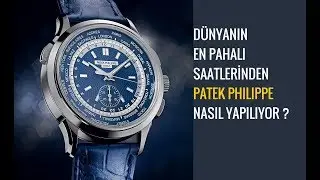 DÜNYANIN EN PAHALI SAATİ 'PATEK PHILIPPE' NASIL YAPILIR ?