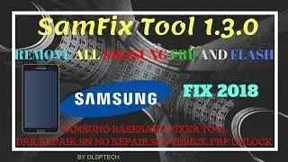 SamFix Tool 1.3.0 2018 Full ver||Samsung samfix tool Repair Unknown Baseband,Drk,SN Unlock Frp 2018