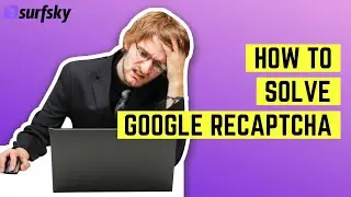How to solve Google ReCAPTCHA (v2, v3, Enterprise)