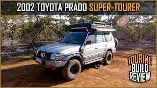 Touring Build Review - 2002 Toyota Prado 90 Series Super-Tourer