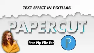 Pixellab Plp file | papercut text plp file | pixellab text effect 