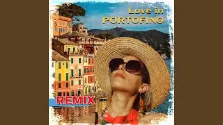 Love in Portofino (Remix)