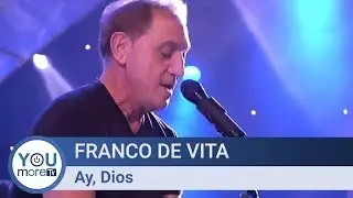 Franco De Vita - Ay, Dios