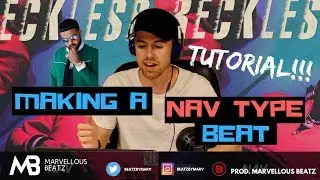 HOW TO MAKE A NAV TYPE BEAT | Making a beat for Nav's new album 