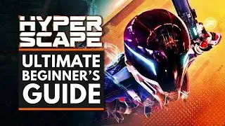 Ultimate Hyper Scape Beginner's Guide.