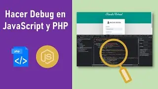 Hacer Debug en JavaScript y PHP
