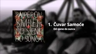 PAJPEROV SMIJEH - ČUVAR SAMOĆE (ALBUM "OD SJENE DO SUNCA")