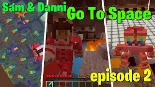 Sam and Danni (Episode 2) Go to Space Gameplay - Minecraft Marketplace Map