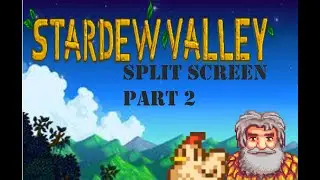 Stardew Valley CO-OP SPLIT SCREEN/PART 2