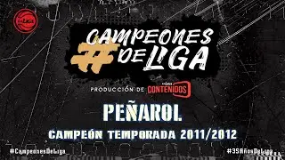 #CampeonesdeLiga | Peñarol | Temporada 2011/2012