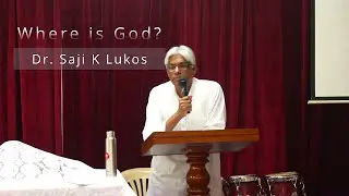 Where is God? | प्रभु कहाँ हैं? | Dr Saji K Lukos | Luke 
