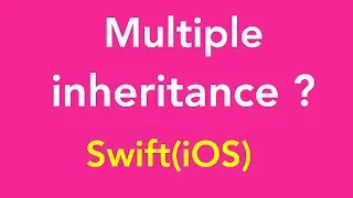 33-is Swift supports Multiple inheritance ? Always NO || in Swift Programming Language | Swift 5