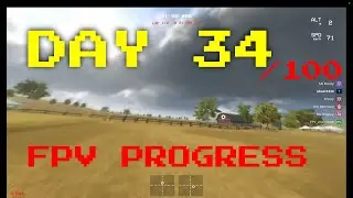 FPV progress day 34 - From beginning to present