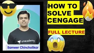 how to solve cengage full video |unacademyjee #sameercincolikar || #IITJEE