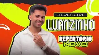 LUANZINHO - Ensaio Geral (CD COMPLETO)