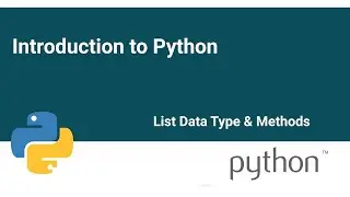 Lists - Basic data structure in Python & methods associated with it.