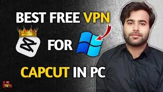 Top Free VPNs for CapCut on PC | Best VPNs for Safe Video Editing in 2024 | How to Use Proton VPN