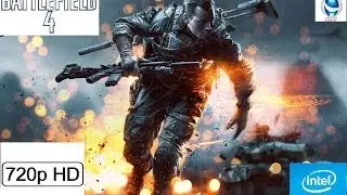 battlefield 4 On Intel HD 4000 Low Setting 720p