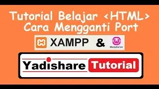 Seri Belajar HTML - Cara Mengganti Port XAMPP And WAMP