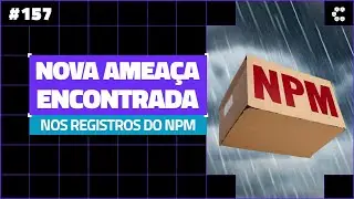 Imagens viram ameaça em pacotes npm [Cortes Compilado]