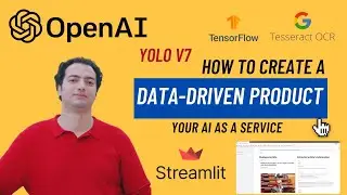 Develop your own Data-Driven Product with OpenAI - Yolov7 - Pytorch - Tesseract - Streamlit (Intro)