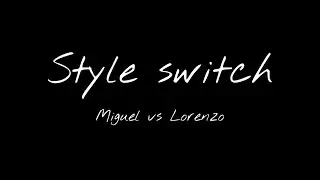 style switch: Miguel VS Lorenzo