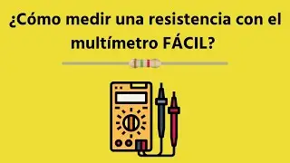 Cómo medir una resistencia con multímetro