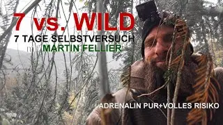 7 vs.  Wild - 7 Tage - Selbstversuch [F07] TAG 4 von Martin Fellier @FritzMeinecke