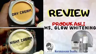 REVIEW MS GLOW WHITENING ASLI