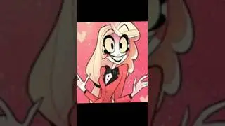 hazbin hotel Charlie tribute part 8