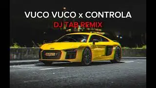 Vuco Vuco x Controla (Dj Tab Mashup) 