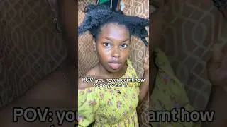 POV: You never learnt how to do your Hair 😭 (pt. 1)