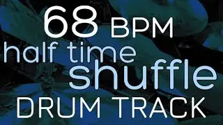 Half Time Shuffle - 68 BPM - DRUM TRACK